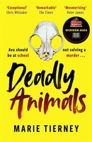 Deadly Animals Winner Of The Val Mcdermid Crime Debut Award Marie Tierney Buch
