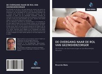 Ricardo Melo | DE Overgang Naar DE ROL VAN Gezinsverzorger | Taschenbuch (2020)