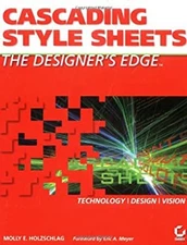 Cascading Style Sheets : The Designers Edge Paperback Molly E. Ho
