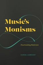 Musics Monisms : Disarticulating Modernism by...