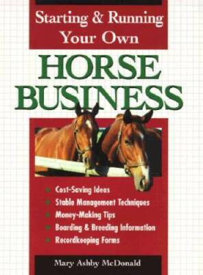 Starting & Running Your Own Horse Business - Paperback - VERY GOOD