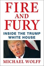 Fire and Fury: Inside the Trump White House - Hardcover By Wolff, Michael - GOOD