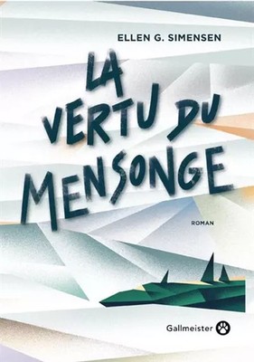 La vertu du mensonge, Ellen G. Simensen