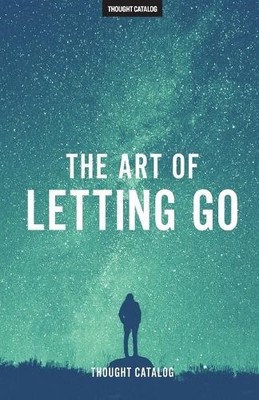 Thought Catalog The Art of Letting Go (Taschenbuch) (US IMPORT)