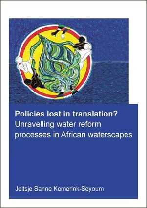 Policies lost in translation? Unravelling water reform processes in African w...