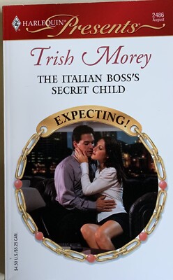 The Italian Boss s Secret Child by Trish Morey