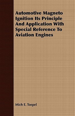 Automotive Magneto Ignition Its Principle and Application With Special Refere...