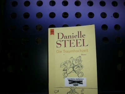 Die Traumhochzeit Steel, Danielle :