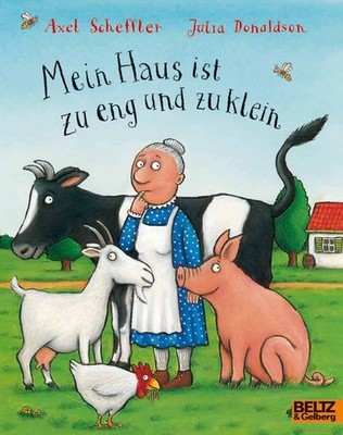 Mein Haus ist zu eng und zu klein | nullJulia Donaldson, Axel Scheffler