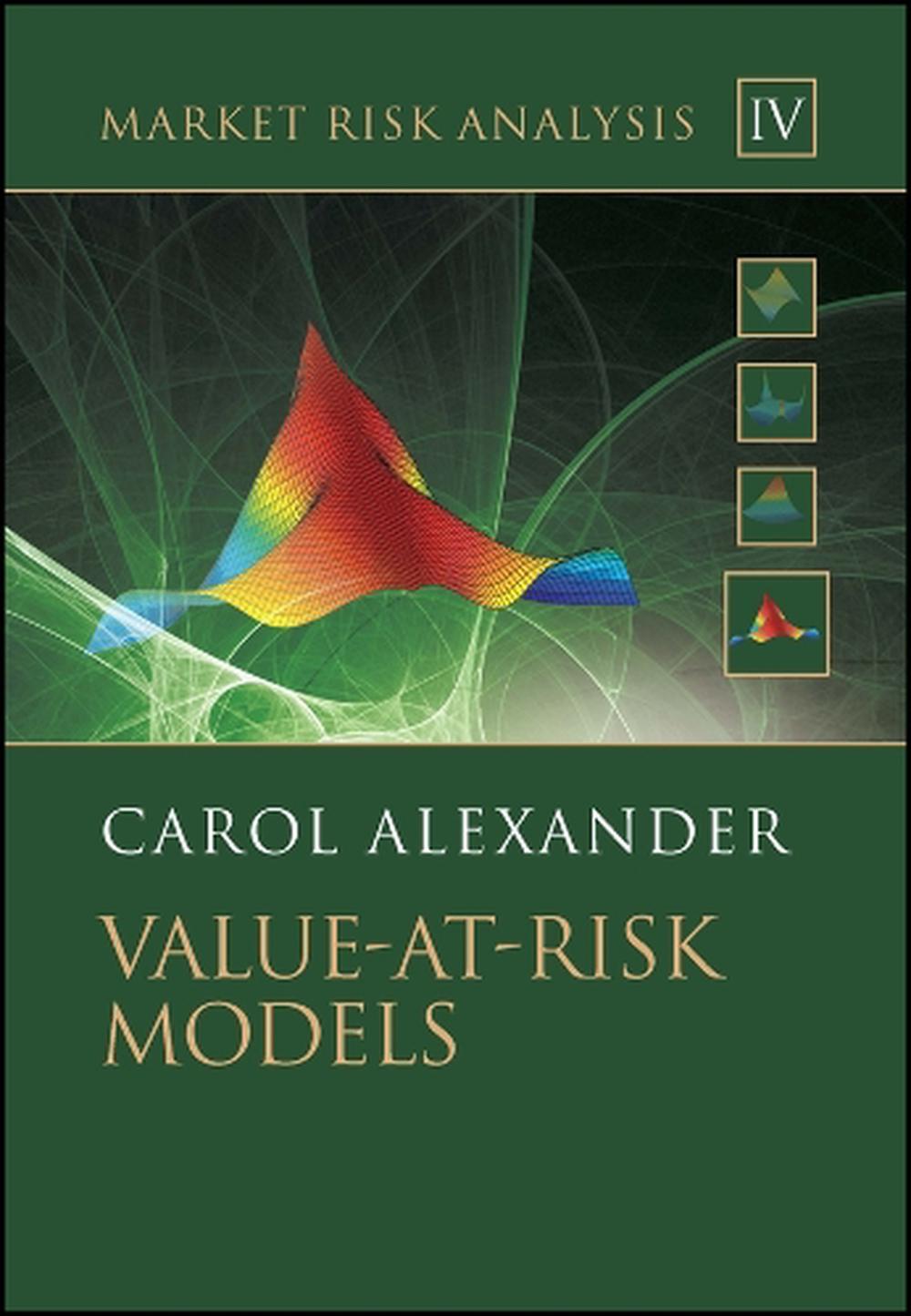 Market Risk Analysis, Value at Risk Models: Volume IV: Value at Risk ...