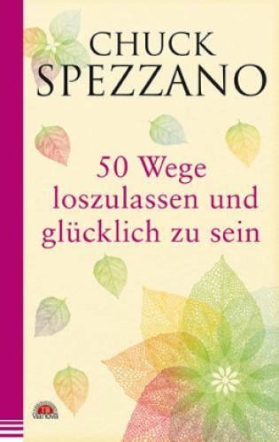Thumbnail - 50 Wege, Loszulassen Und Glücklich Zu Sein Mit Perspektivwechsel