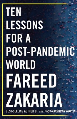 Ten Lessons for a Post-Pandemic World - Zakaria, Fareed - Good - See conditi...
