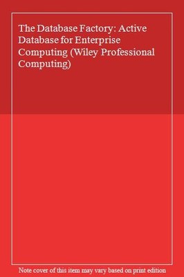 The Database Factory: Active Database for Enterprise Computing (