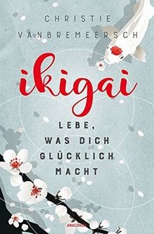 Ikigai. Lebe, was dich glücklich macht: Wegweiser z... | Buch | Zustand sehr gut