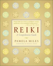 Reiki: A Comprehensive Guide - Paperback By Miles, Pamela - GOOD