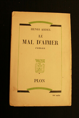 LE MAL D'AIMER - Henri Ardel (Plon 1904)