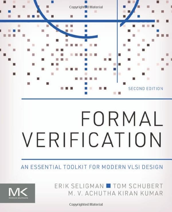 Formal Verification: An Essential Toolkit for M, Seligman, Schubert, Ku PB,#