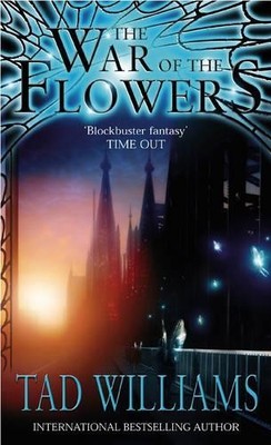 TheWar of the Flowers by Williams, Tad ( Author ) ON Apr... Paperback / softback