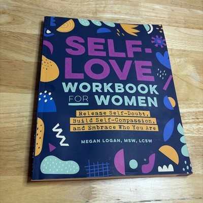 Self-Love Workbook for Women: Release Self-Doubt, Build Self-Compassion,  - GOOD