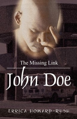 Howard Rush - John Doe  The Missing Link - New paperback or softback - X555z