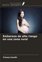 Embarazo De Alto Riesgo En Una Zona Rural Pranay Gandhi Taschenbuch Spanisch