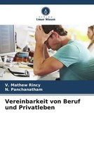 V. Mathew Rincy (U. A.) | Vereinbarkeit Von Beruf Und Privatleben | Taschenbuch