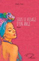 Sous Le Visage D'un Ange Roman Diary Sow Taschenbuch Harmattan Sénégal 316 S.