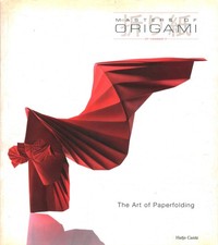 Masters Of Origami: The Art of Paper Folding - AA.VV. (Hatje Cantz Publishers)