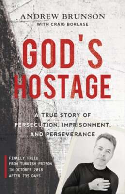 God's Hostage: A True Story of Persecution, Imprisonment, and Perseverance: Used