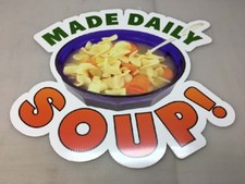 TWO SAME SIZE SOUP MADE DAILY ASSORTED DIECUT CORRUGATED PLASTIC SIGNS