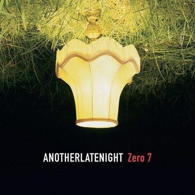 Zero 7 - Another Late Night Vinyl (2002 - UK - Reissue)