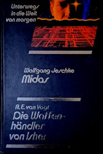 Unterwegs in die Welt von morgen: Midas; Die Waffenhändler von Isher Wolfgang, J