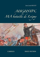 Jean-Louis Riguet | Augustin, Ma Bataille De Loigny | Taschenbuch | FranzöSisch