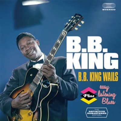 B.B. King B.B. King Wails/Easy Listening Blues (CD) Bonus Tracks  Album