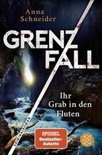 Grenzfall - Ihr Grab in den Fluten | Anna Sch...