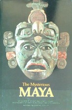 THE MYSTERIOUS MAYA  STUART GEORGE - STUART GENE NATIONAL GEOGRAPHIC SOCIETY