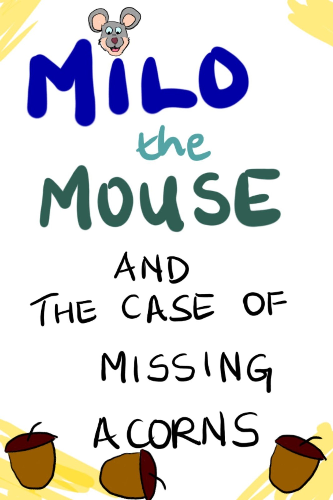 Dee Anna Milo The Mouse And The Case of Missing Acorns (Tascabile)