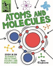 Anna Claybourne Tiny Science: Atoms and Molecules (Edición española) Tiny Science