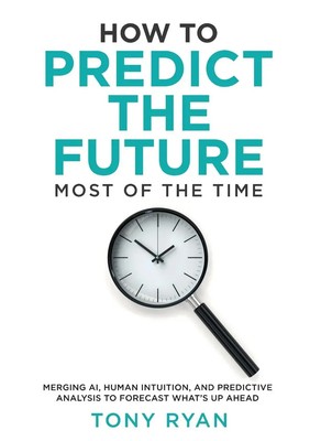 How to Predict the Future most of the time Tony J Ryan Taschenbuch Englisch 2024