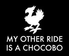 My Other Ride Is a Chocobo White Vinyl Decal Car Truck Van RV Windows