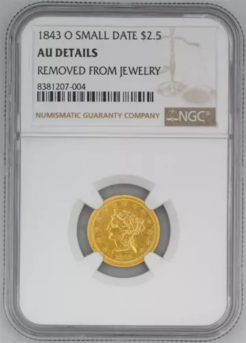 1843-O SMALL DATE $2.5 LIBERTY HEAD 90% GOLD US COIN NGC CERTIFIED AU DETAILS