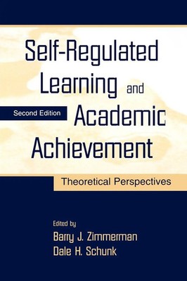 Self-Regulated Learning and Academic Achievement Theoretical Perspectives Buch