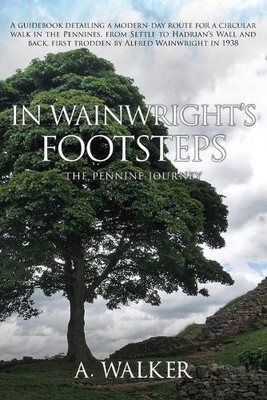 A Walker In Wainwright's Footsteps (Taschenbuch)