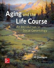 Aging and the Life Course: An Introduction to...