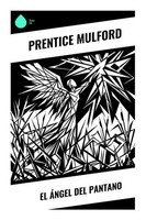 Prentice Mulford | El áNgel Del Pantano | Taschenbuch | Spanisch | Copycat