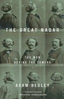 The Great Nadar The Man Behind The Camera Adam Begley Taschenbuch Englisch 2018