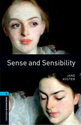 Oxford Bookworms Library: Sense and Sensibility : Level 5: 1,800