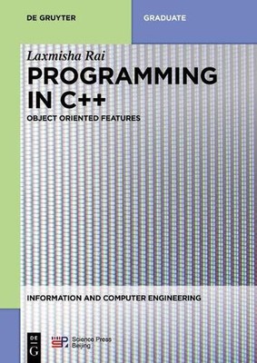 Programming in C++: Object Oriented Features by Laxmisha Rai (English) Paperback