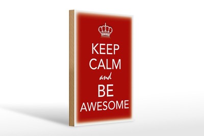 Ontrada Holzschild 20x30cm Keep Calm and be Awesome Holz Schild