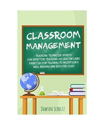 Classroom management - Teaching technique Secrets for effective teaching success